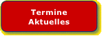 Seite TERMINE AKTUELLES