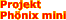 Zur Seite PROJEKT PHÖNIX MINI
